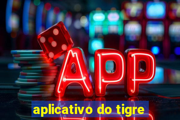 aplicativo do tigre